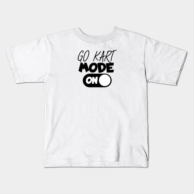 Go kart mode on Kids T-Shirt by maxcode